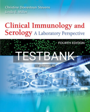 Test Bank for Clinical Immunology and Serology 4th Edition by Stevens