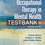 Test Bank for Occupational Therapy in Mental Health 2nd Edition by Brown