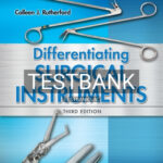 Test Bank for Differentiating Surgical Instruments 3rd Edition by Rutherford