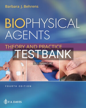 Test Bank for Biophysical Agents 4th Edition by Behrens