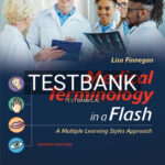 Test Bank for Medical Terminology in a Flash 4th Edition by Finnegan