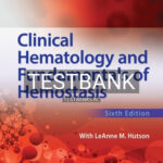 Test Bank for Clinical Hematology and Fundamentals of Hemostasis 1st Edition by Harmening
