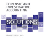 Solutions for Forensic and Investigative Accounting 9th Edition by Crumbley