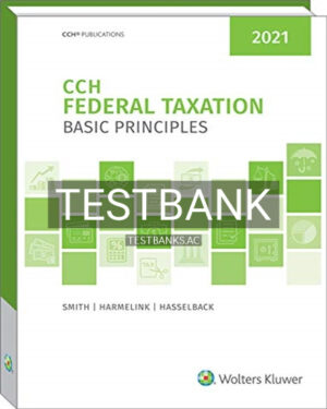 Test Bank for CCH Federal Taxation Basic Principles 2021 1st Edition by Smith