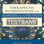 Test Bank for Therapeutic Interventions for Families and Children in the Child Welfare System 1st Edition by Pickover