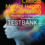 Test Bank for Clinical Mental Health Counseling Practicing in Integrated Systems of Care 1st Edition by Levers