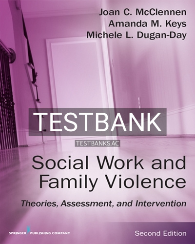 9780826133489-TEST-BANK Test Bank for Social Work and Family Violence 2nd Edition by McClennen