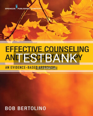 Test Bank for Effective Counseling and Psychotherapy An Evidence-Based Approach 1st Edition by Bertolino