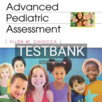 Test Bank for Advanced Pediatric Assessment 3rd Edition by Chiocca