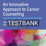 Test Bank for An Innovative Approach to Career Counseling 1st Edition by Smith