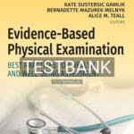 Test Bank for Evidence-Based Physical Examination Best Practices for Health & Well-Being Assessment 1st Edition by Gawlik