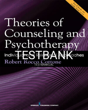 Test Bank for Theories of Counseling and Psychotherapy Individual and Relational Approaches 1st Edition by Cottone