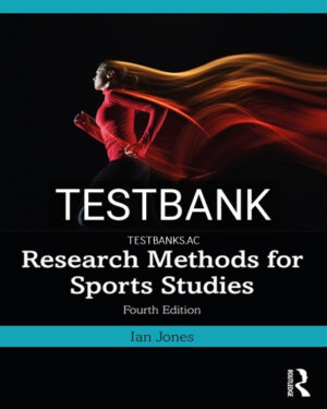 Test Bank for Research Methods for Sports Studies 4th Edition by Jones