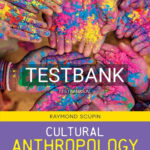 Test Bank for Cultural Anthropology A Global Perspective Interactive Edition 10th Edition by Scupin