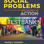 Test Bank for Social Problems Sociology in Action 1st Edition by Atkinson