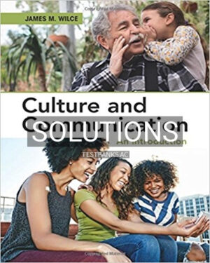 Solutions for Culture and Communication An Introduction 1st Edition by Wilce