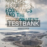Test Bank for Mineral Resources Economics and the Environment 2nd Edition by Kesler