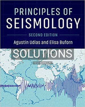 Solutions for Principles of Seismology 2nd Edition by Udías