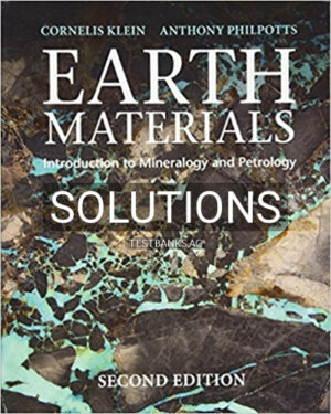 Solutions for Earth Materials Introduction to Mineralogy and Petrology 2nd Edition by Klein