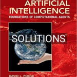 Solutions for Artificial Intelligence Foundations of Computational Agents 2nd Edition by Poole