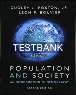Test Bank for Population and Society An Introduction to Demography 2nd Edition by Poston