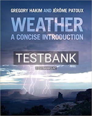 Test Bank for Weather A Concise Introduction 1st Edition by Hakim