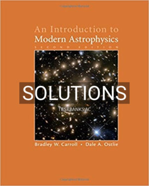 Solutions for Introduction to Modern Astrophysics 2nd Edition by Carroll