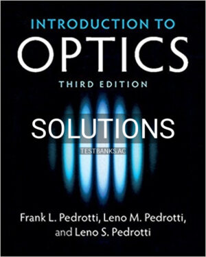 Solutions for Introduction to Optics 3rd Edition by Pedrotti