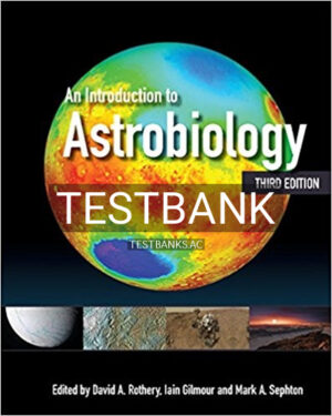 Test Bank for Introduction to Astrobiology 3rd Edition by Rothery
