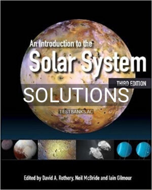 Solutions for Introduction to the Solar System 3rd Edition by Rothery