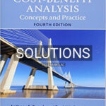 Solutions for Cost Benefit Analysis Concepts and Practice 4th Edition by Boardman