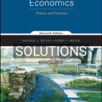 Solutions for Economics Theory and Practice 11th Edition by Welch