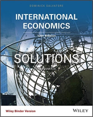 Solutions for International Economics 12th Edition by Salvatore