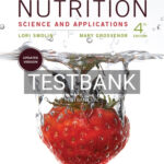 Test Bank for Nutrition Science and Applications 4th Edition by Smolin