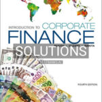 Solutions for Introduction to Corporate Finance 4th Edition by Booth