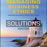 Solutions for Managing Business Ethics Straight Talk about How to Do It Right 7th Edition by Trevino