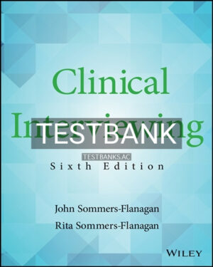 Test Bank for Clinical Interviewing 6th Edition by Sommers Flanagan