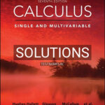 Solutions for Calculus Single and Multivariable 7th Edition by Hughes-Hallett
