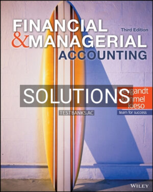 Solutions for Financial and Managerial Accounting 3rd Edition by Weygandt