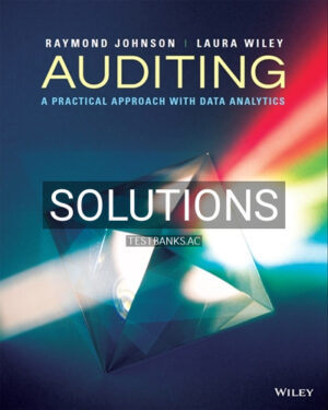 Solutions for Auditing A Practical Approach with Data Analytics Enhanced eText 1st Edition by Johnson