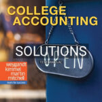 Solutions for College Accounting 1st Edition by Weygandt