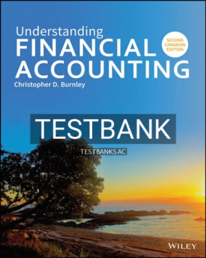 Test Bank for Understanding Financial Accounting 2nd Edition by Burnley