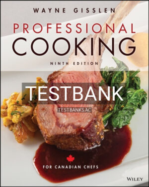 Test Bank for Professional Cooking for Canadian Chefs 9th Edition by Gisslen