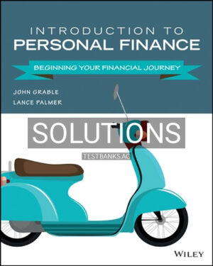 Solutions for Introduction to Personal Finance Beginning Your Financial Journey 1st Edition by Grable