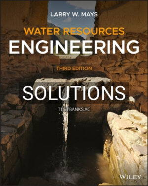 Solutions for Water Resources Engineering 3rd Edition by Mays