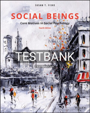 Test Bank for Social Beings 4th Edition by Fiske