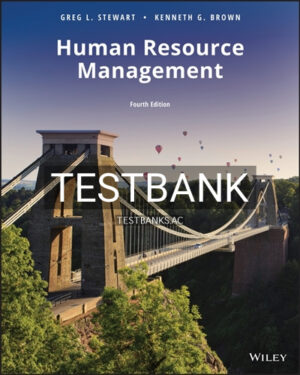 Test Bank for Human Resource Management 4th Edition by Stewart