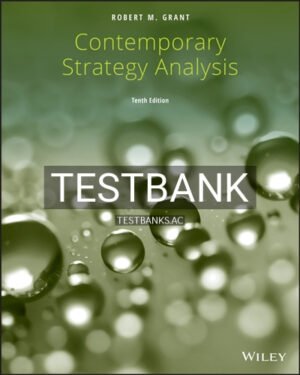 Test Bank for Contemporary Strategy Analysis 10th Edition by Grant