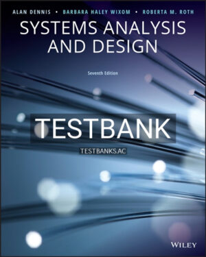 Test Bank for Systems Analysis and Design 7th Edition by Dennis