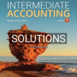 Solutions for Intermediate Accounting Volume 1 12th Edition by Kieso